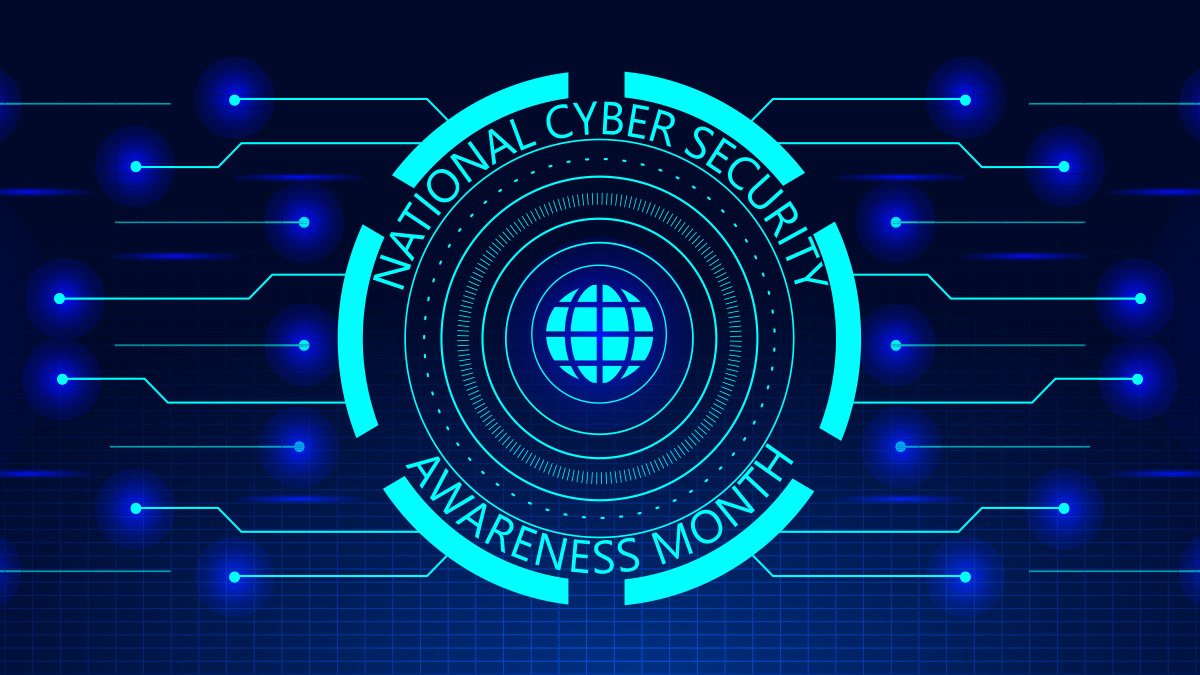 National Cybersecurity Awareness Month: Security is for life, not just  October