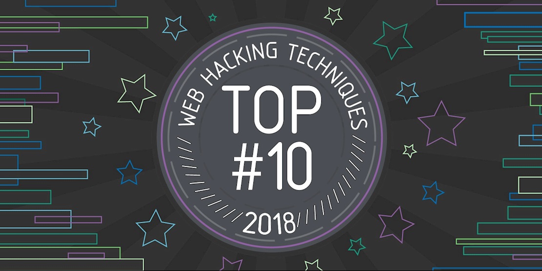 Top 10 Web Hacking Techniques Of 18 Portswigger Research