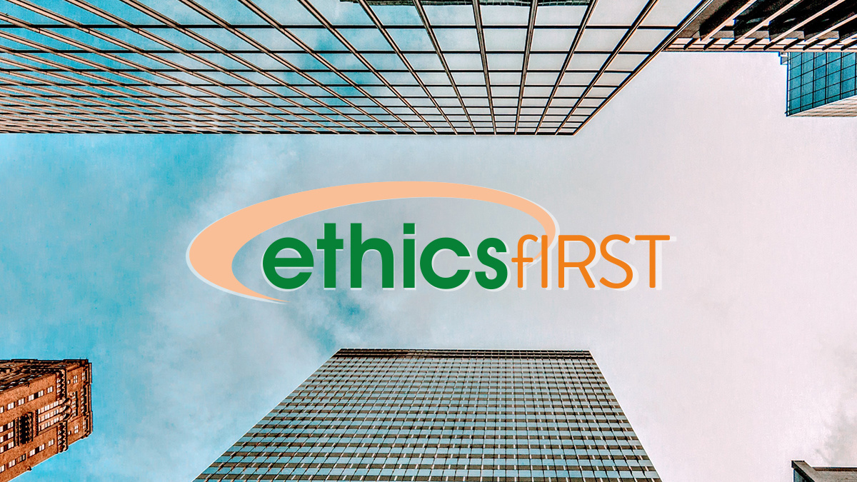 ethicsFIRST: Maintaining ethical behavior across the cybersecurity industry