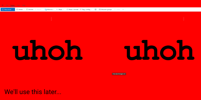 A webmail client with a bright red background showing the word uhoh twice in large black text, captioned: We'll use this later.
