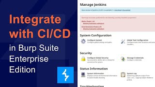 How to integrate Burp Suite Enterprise Edition with your CI/CD platform